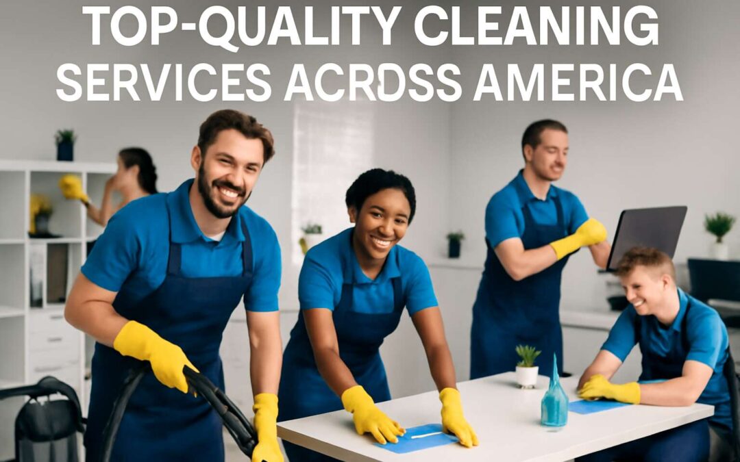 Trusted Cleaning Company of America: Your Go-To Solution for Sparkling Commercial and Residential Spaces